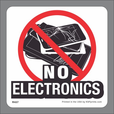 NO ELECTRONICS in this container