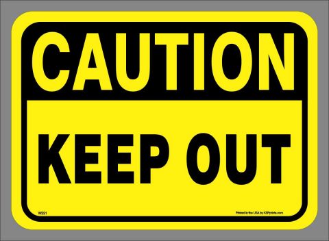 Caution Keep Out Sticker