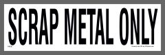 Scrap Metal Only Stickers