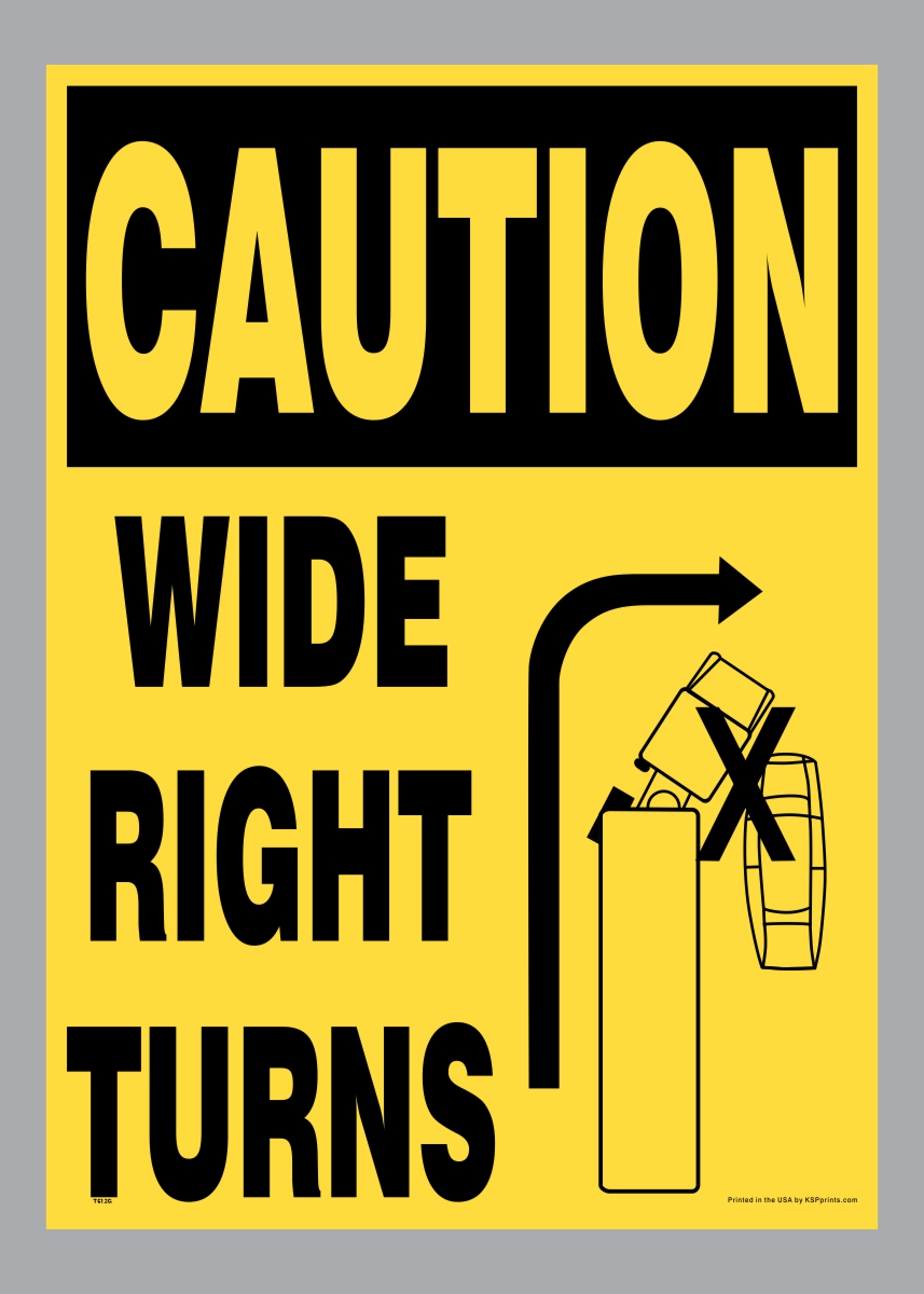 Wide Right Turn Caution decal T612 for commercial trucks, garbage haulers and freight carriers; long-lasting safety label.