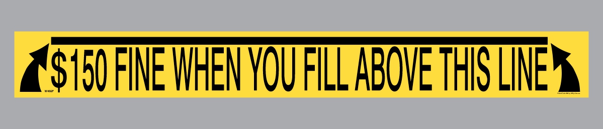 W405 Caution Fine for Filling Above the Line decal with $150 penalty for waste containers; durable loading-limit safety label.