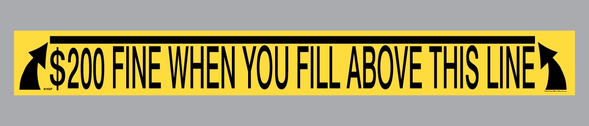 W405 Caution Fine for Filling Above the Line decal with $200 penalty for waste containers; durable loading-limit safety label.